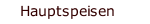 Hauptspeisen